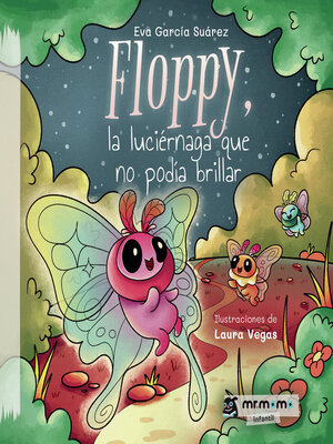 cover image of Floppy, la luciérnaga que no podía brillar